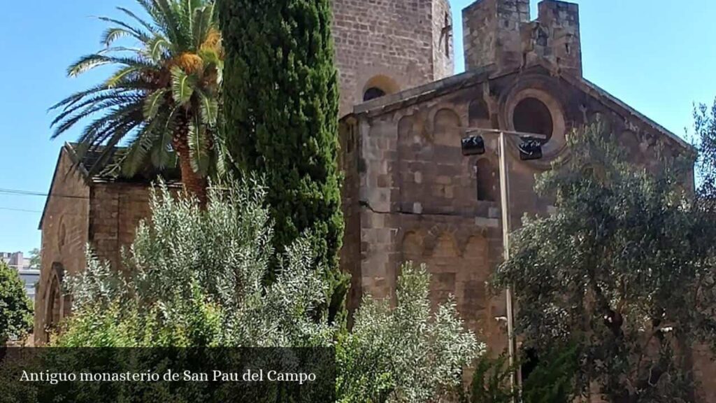 Antiguo Monasterio de San Pau del Campo - Barcelona (Cataluña)