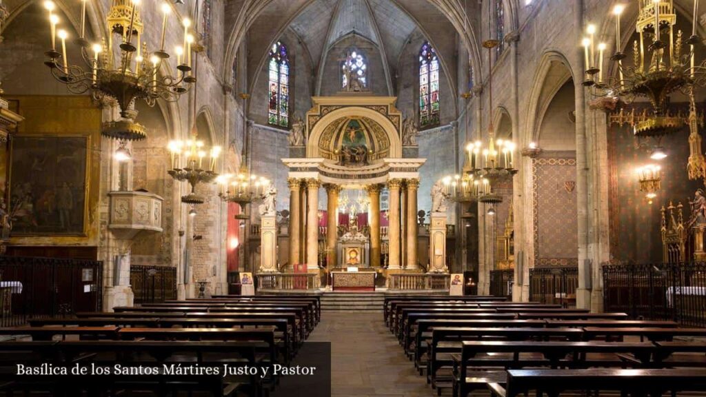 Basílica de Los Santos Mártires Justo y Pastor - Barcelona (Cataluña)