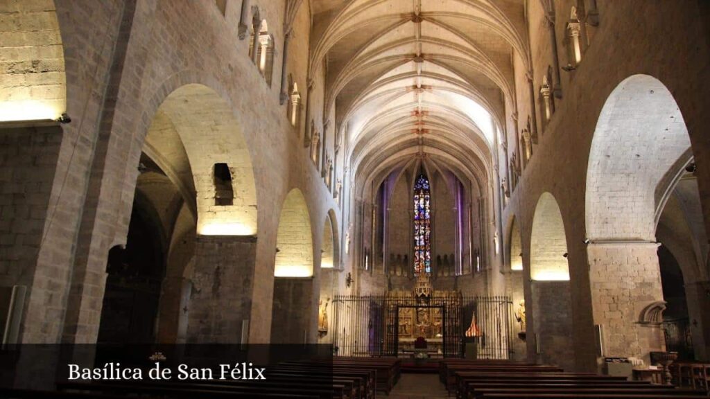 Basílica de San Félix - Gerona (Cataluña)