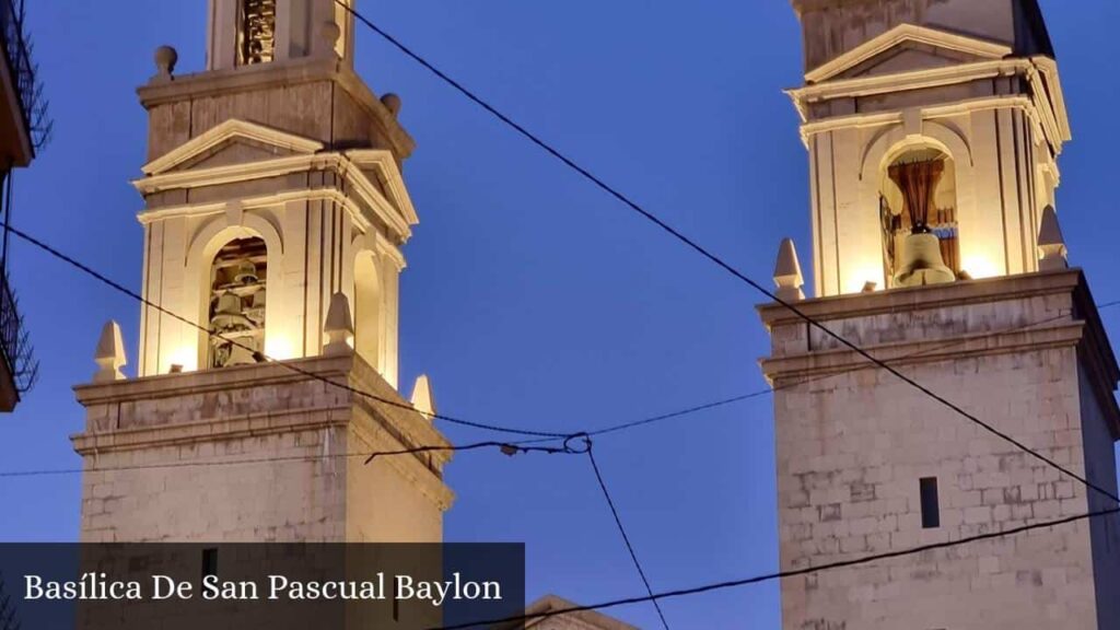 Basílica de San Pascual Baylon - Villareal (Comunidad Valenciana)