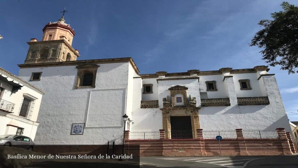 Basílica Menor de Nuestra Señora de la Caridad - Sanlúcar de Barrameda (Andalucía)