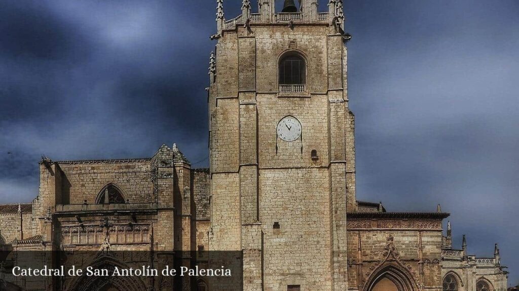 Catedral de San Antolín de Palencia - Palencia (Castilla y León)