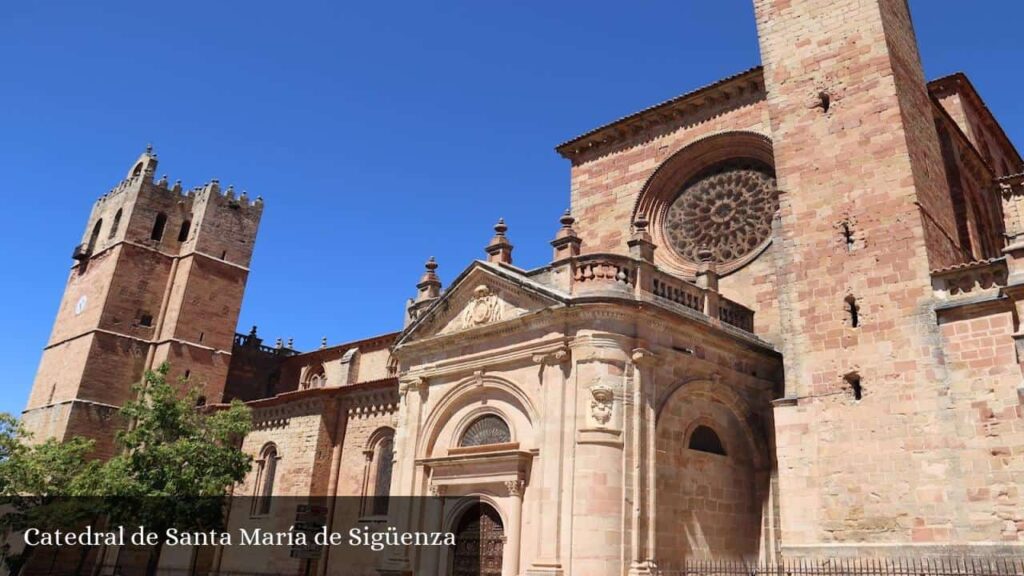 Catedral de Santa María de Sigüenza - Sigüenza (Castilla-La Mancha)