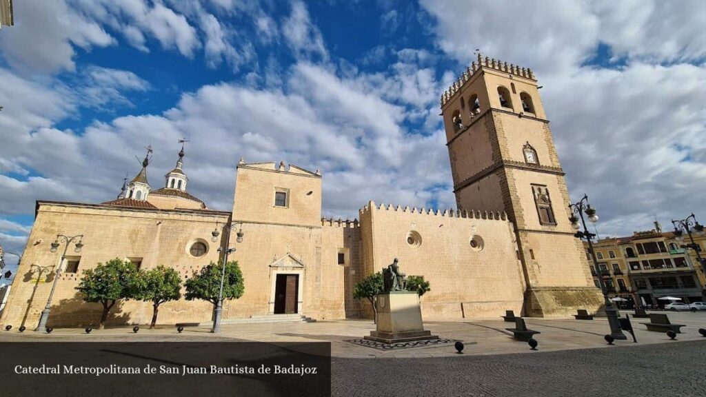 Catedral Metropolitana de San Juan Bautista de Badajoz - Badajoz (Extremadura)