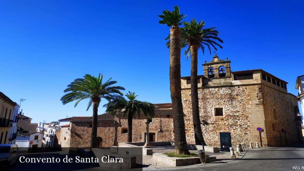 Convento de Santa Clara - Cáceres (Extremadura)