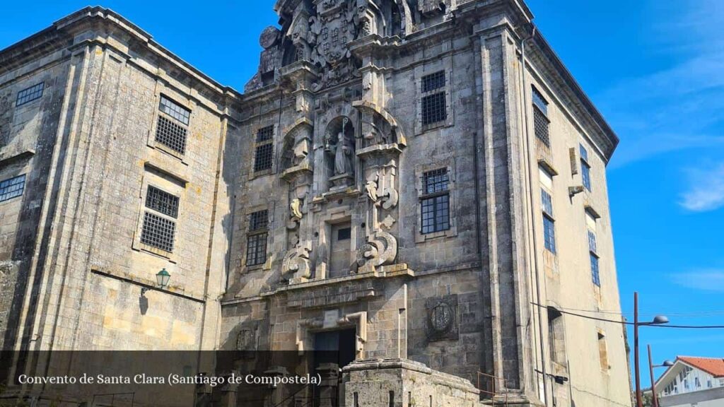 Convento de Santa Clara - Santiago de Compostela (Galicia)