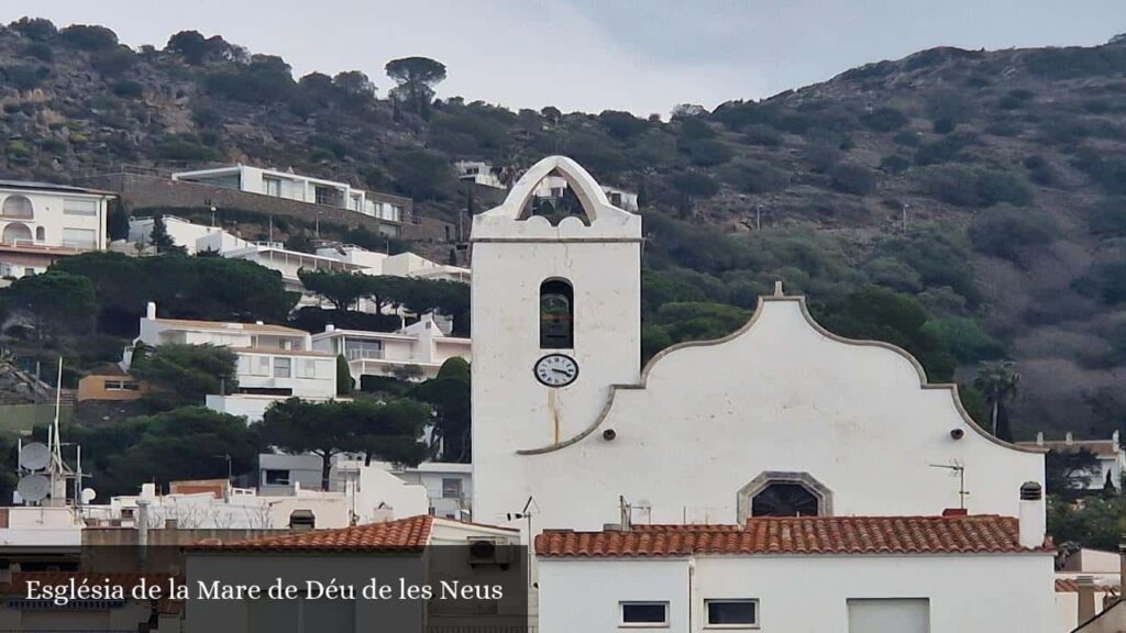 Església de la Mare de Déu de Les Neus - El Port de la Selva (Cataluña)