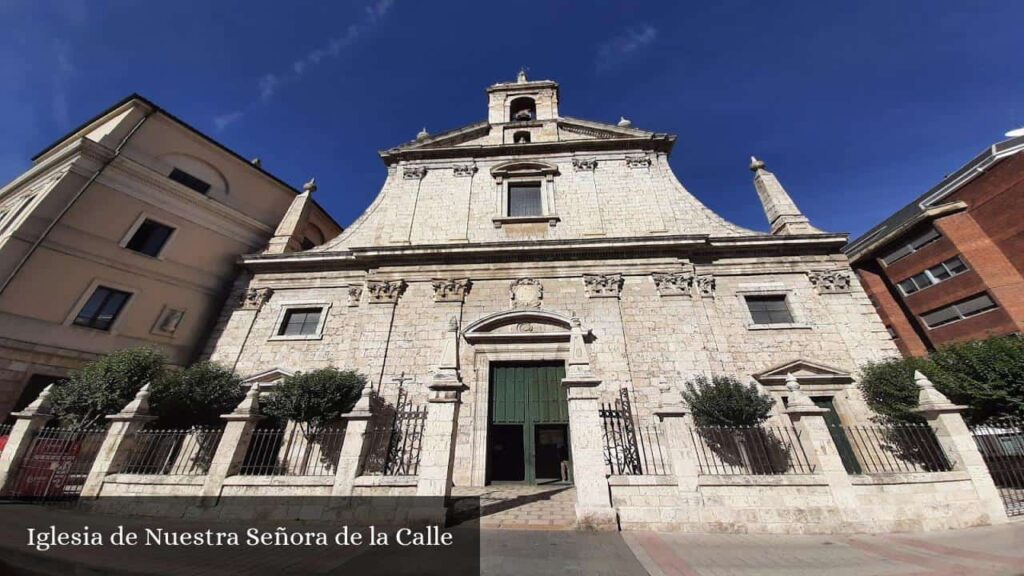 Iglesia de Nuestra Señora de la Calle - Palencia (Castilla y León)