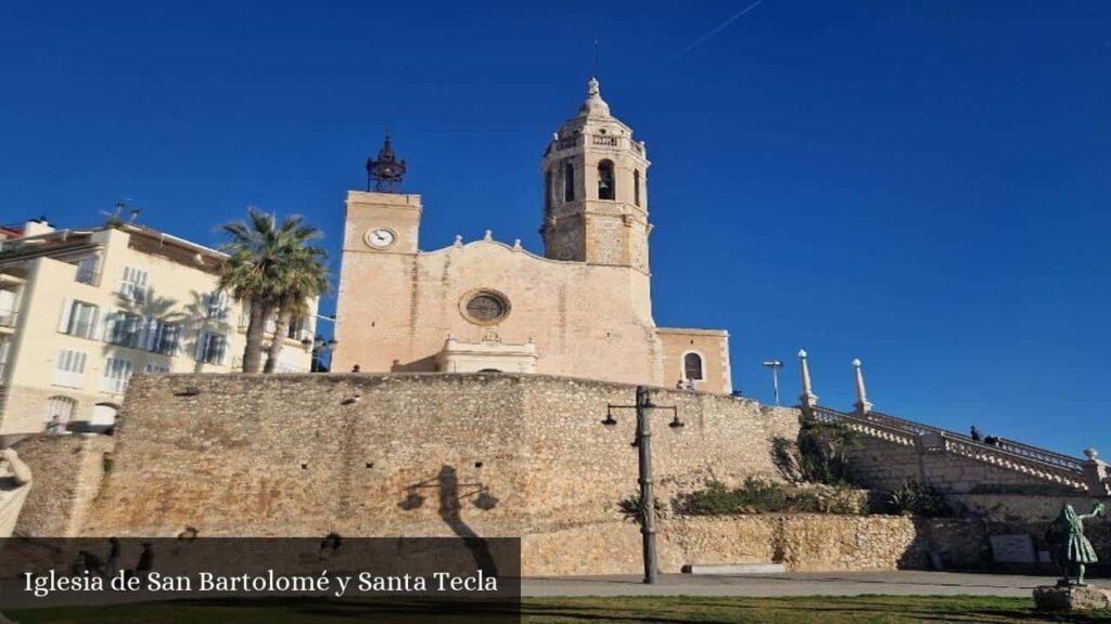 Iglesia de San Bartolomé y Santa Tecla - Sitges (Cataluña)