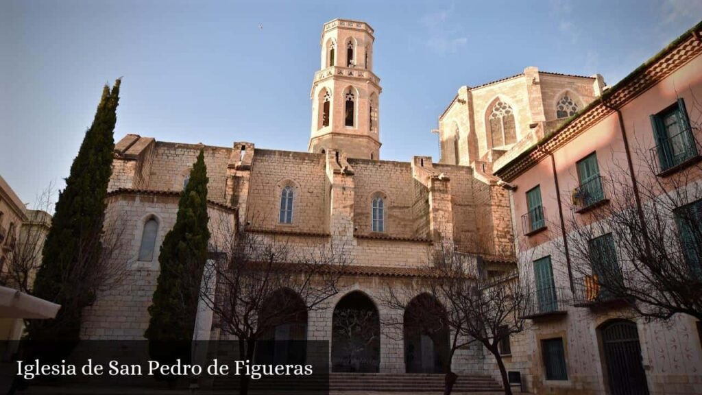 Iglesia de San Pedro de Figueras - Figueres (Cataluña)