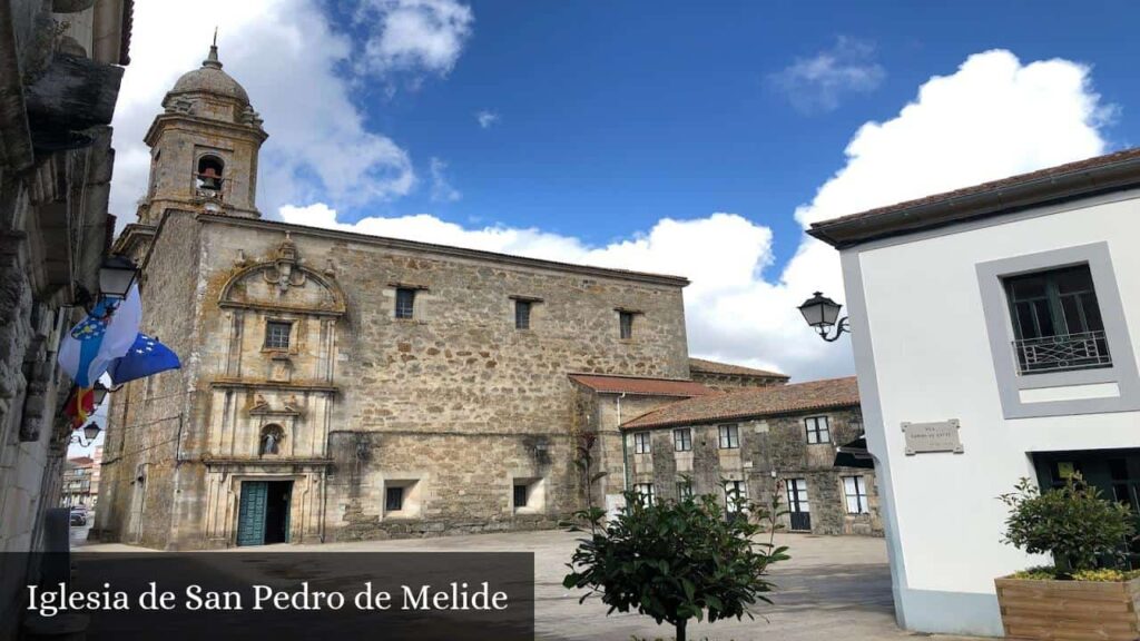 Iglesia de San Pedro de Melide - Melide (Galicia)