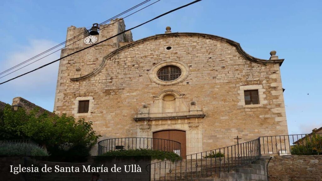 Iglesia de Santa María de Ullà - Ullà (Cataluña)