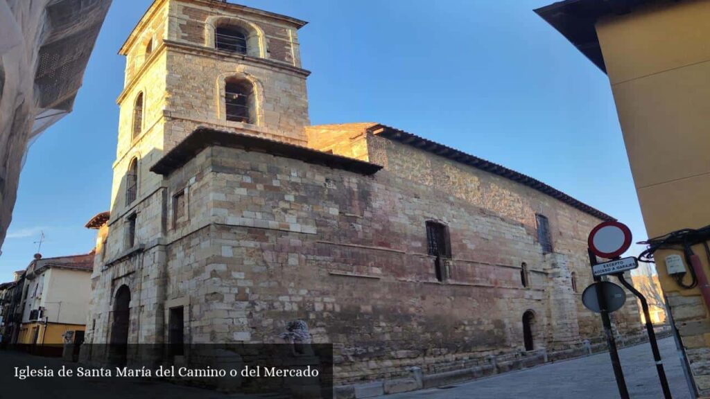 Iglesia de Santa María del Camino O del Mercado - León (Castilla y León)