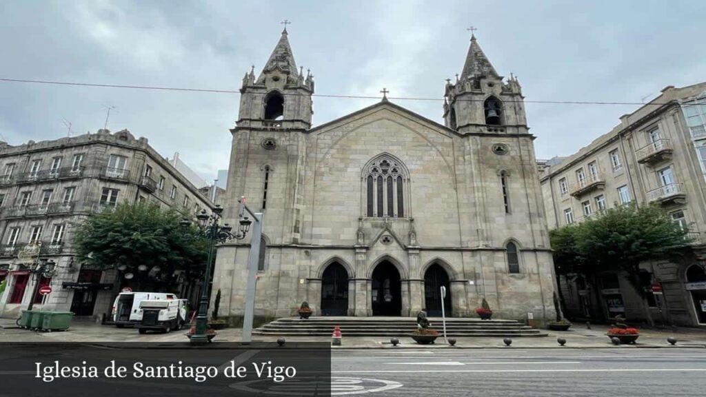 Iglesia de Santiago de Vigo - Vigo (Galicia)