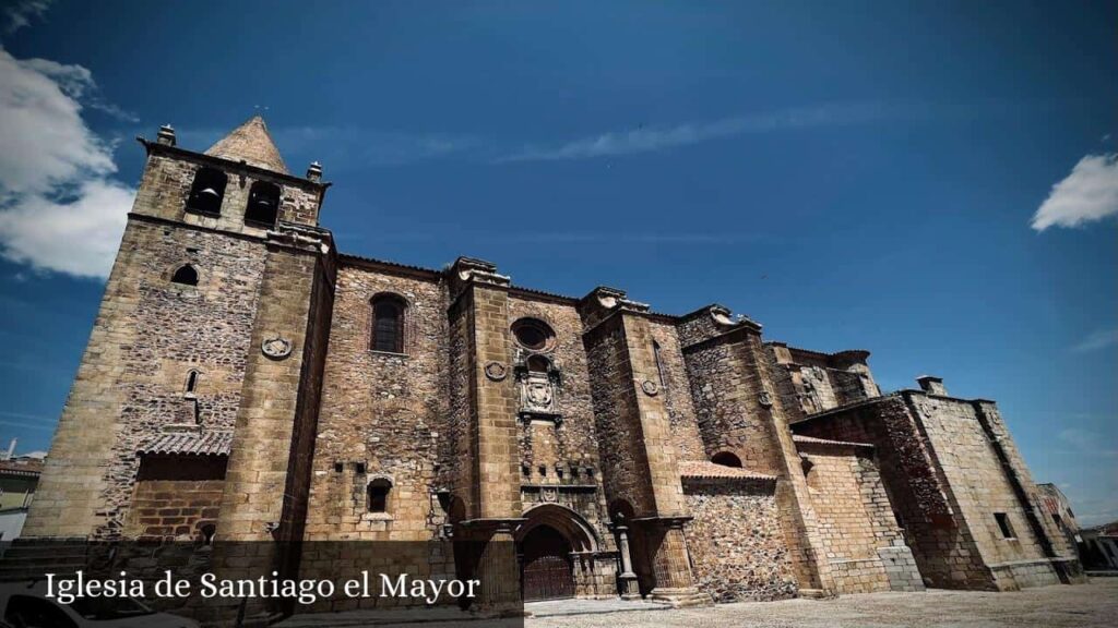 Iglesia de Santiago El Mayor - Cáceres (Extremadura)