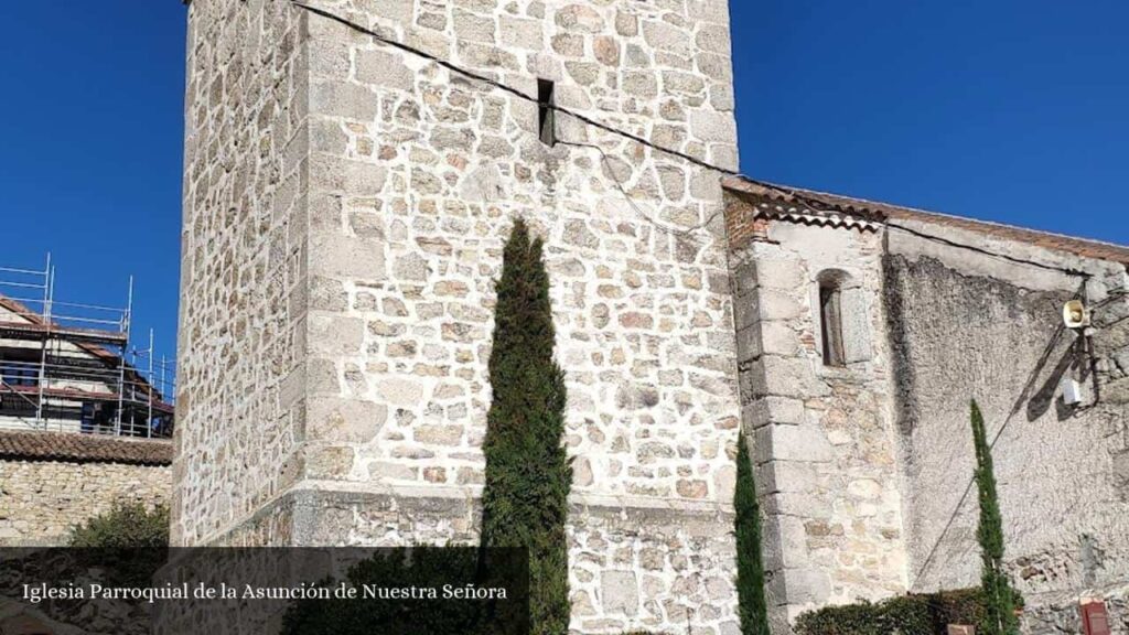 Iglesia Parroquial de la Asunción de Nuestra Señora - Miraflores de la Sierra (Comunidad de Madrid)
