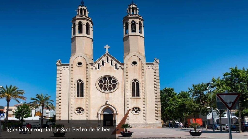 Iglesia Parroquial de San Pedro de Ribes - Sant Pere de Ribes (Cataluña)