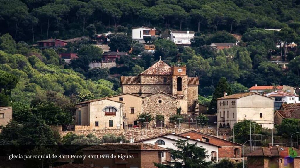 Iglesia Parroquial de Sant Pere y Sant Pau de Bigues - Bigues i Riells del Fai (Cataluña)