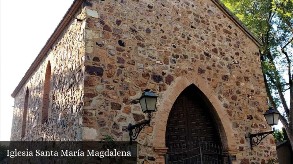 Iglesia Santa María Magdalena - Ciudad Real (Castilla-La Mancha)