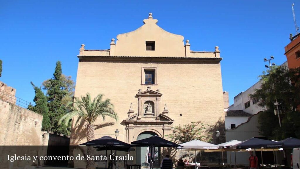 Iglesia y Convento de Santa Úrsula - Valencia (Comunidad Valenciana)