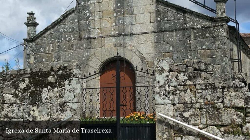 Igrexa de Santa María de Traseirexa - Vilardevós (Galicia)