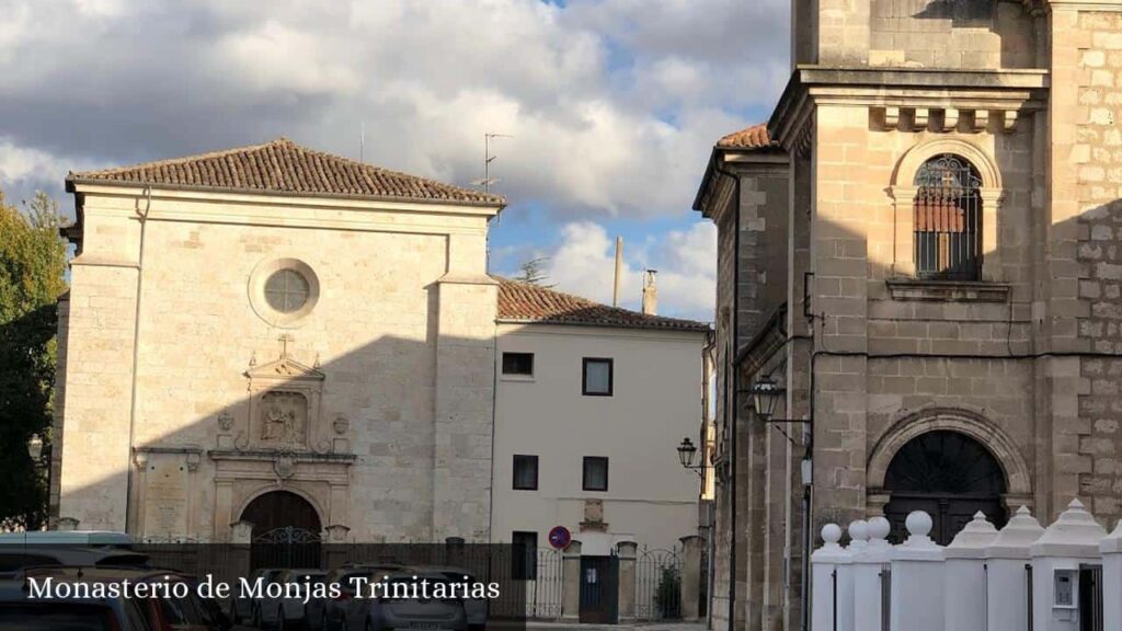 Monasterio de Monjas Trinitarias - Burgos (Castilla y León)