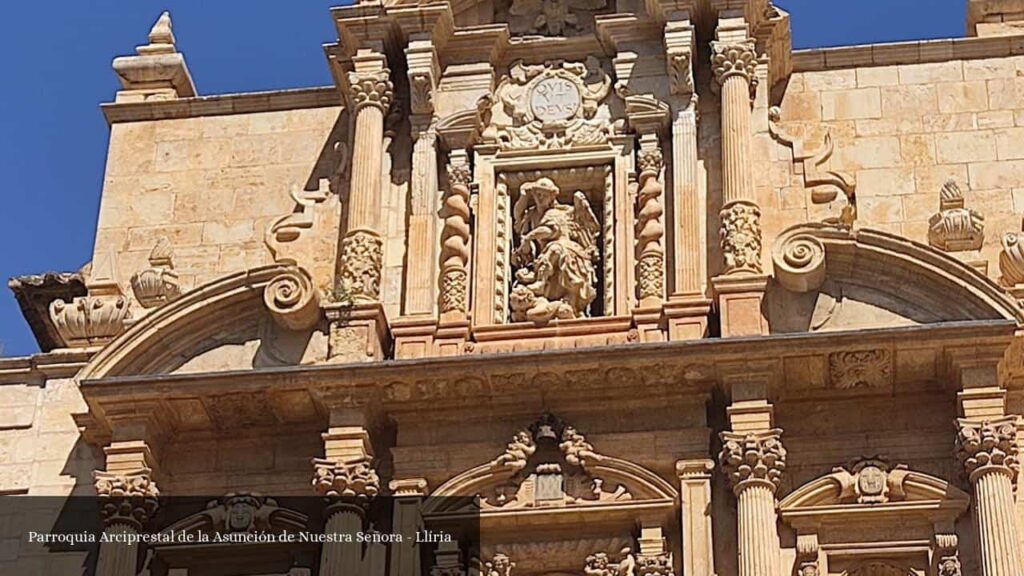 Parroquia Arciprestal de la Asunción de Nuestra Señora - Liria (Comunidad Valenciana)