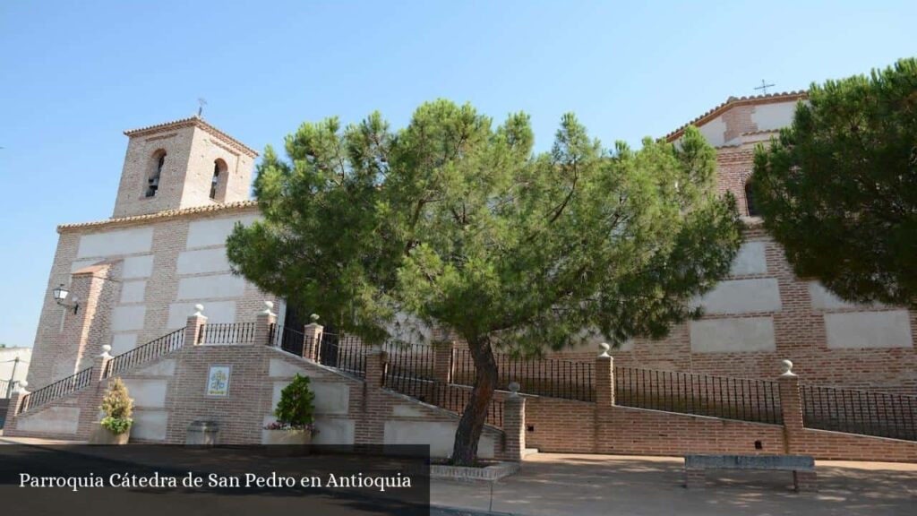 Parroquia Cátedra de San Pedro En Antioquia - Carriches (Castilla-La Mancha)