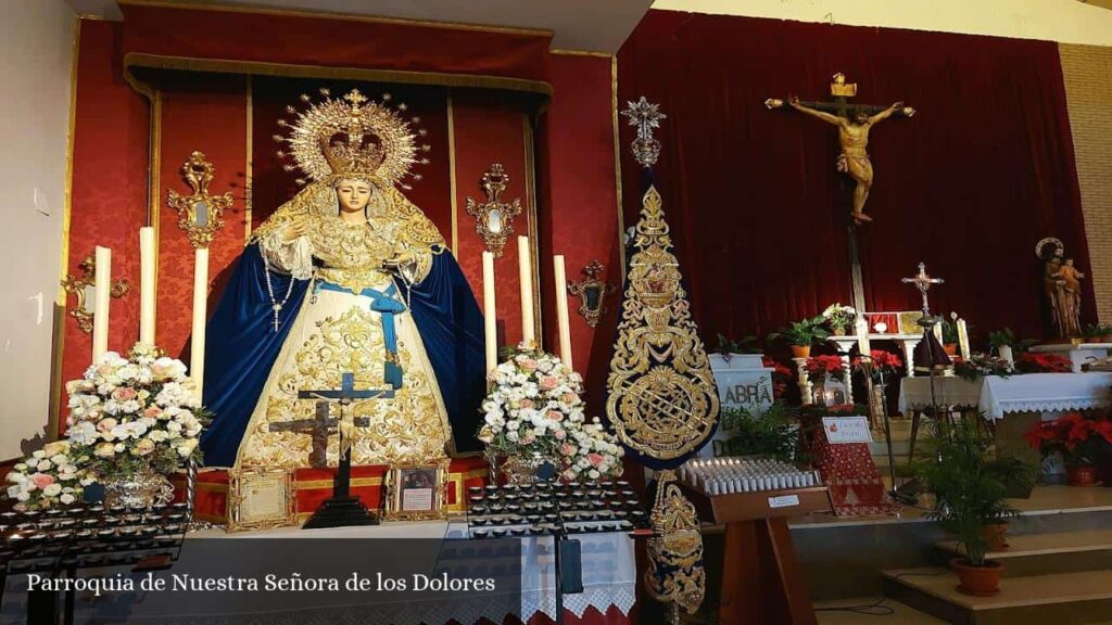 Parroquia de Nuestra Señora de Los Dolores - Granada (Andalucía)