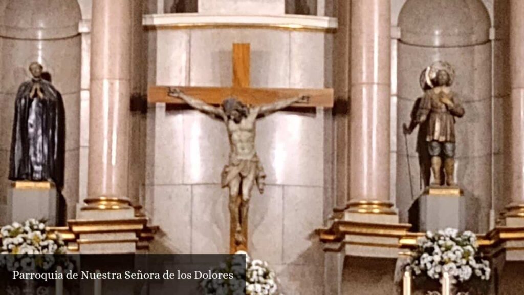 Parroquia de Nuestra Señora de Los Dolores - Madrid (Comunidad de Madrid)