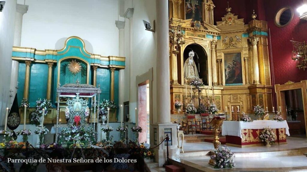 Parroquia de Nuestra Señora de Los Dolores - Sevilla (Andalucía)