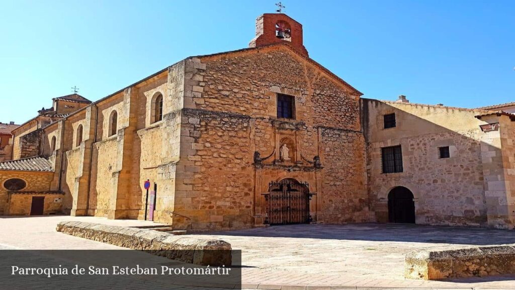 Parroquia de San Esteban Protomártir - San Esteban de Gormaz (Castilla y León)