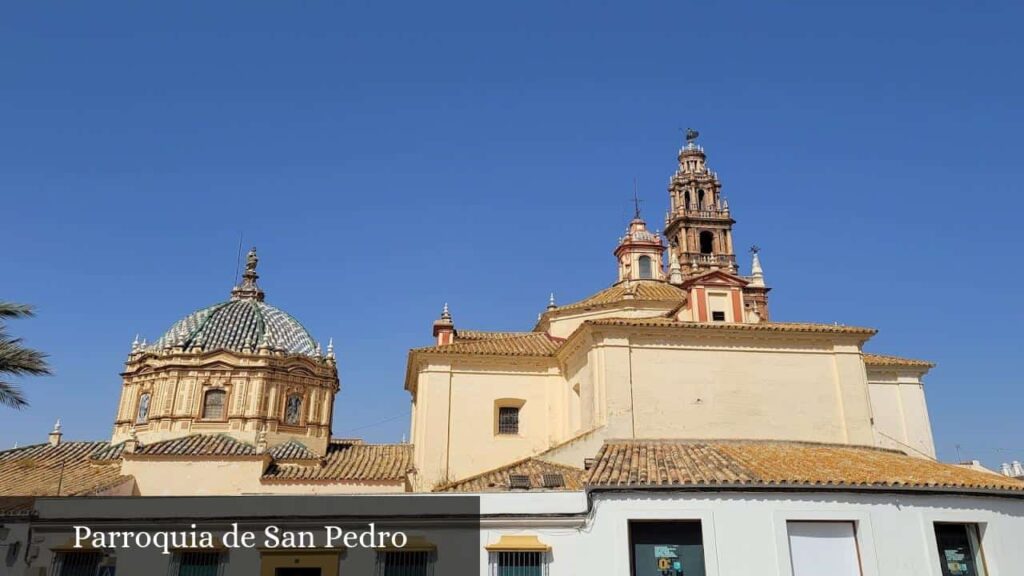 Parroquia de San Pedro - Carmona (Andalucía)