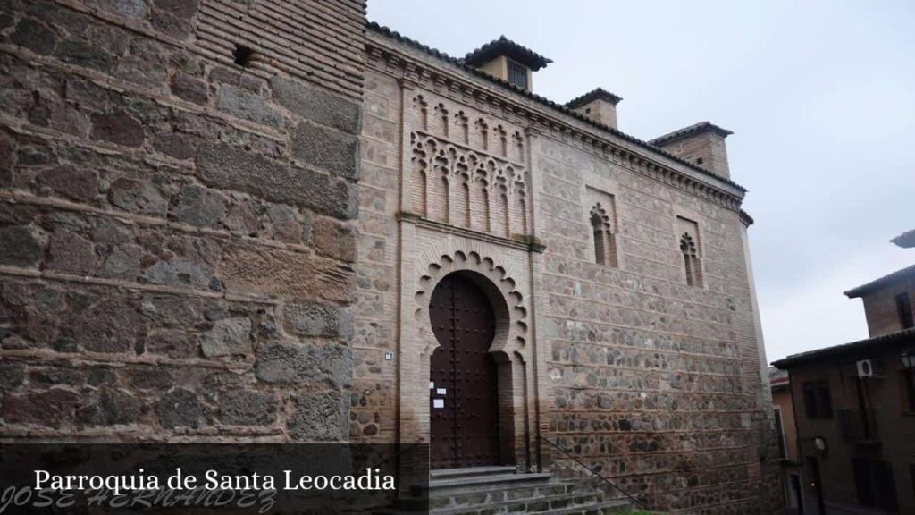 Parroquia de Santa Leocadia - Toledo (Castilla-La Mancha)