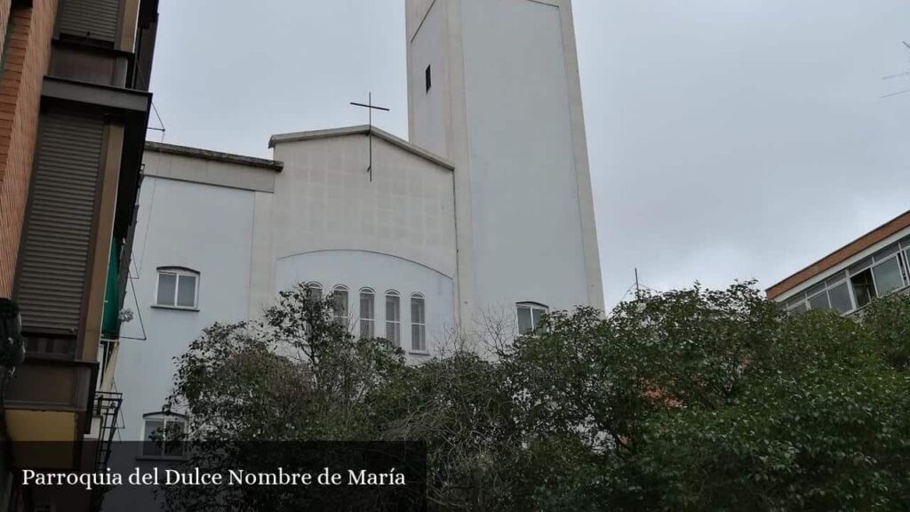 Parroquia del Dulce Nombre de María - Madrid (Comunidad de Madrid)