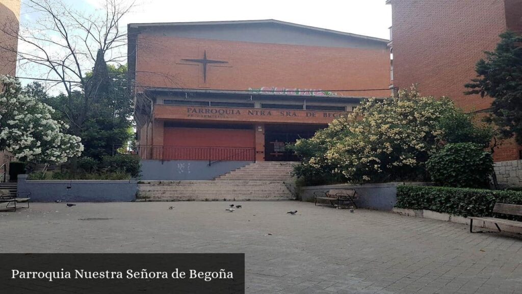 Parroquia Nuestra Señora de Begoña - Madrid (Comunidad de Madrid)