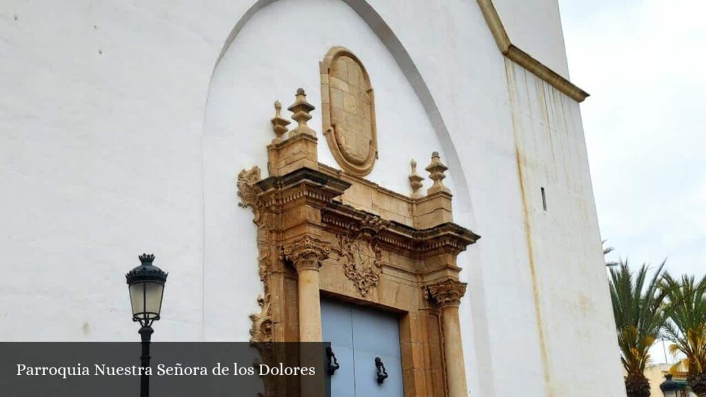 Parroquia Nuestra Señora de Los Dolores - Dolores (Comunidad Valenciana)