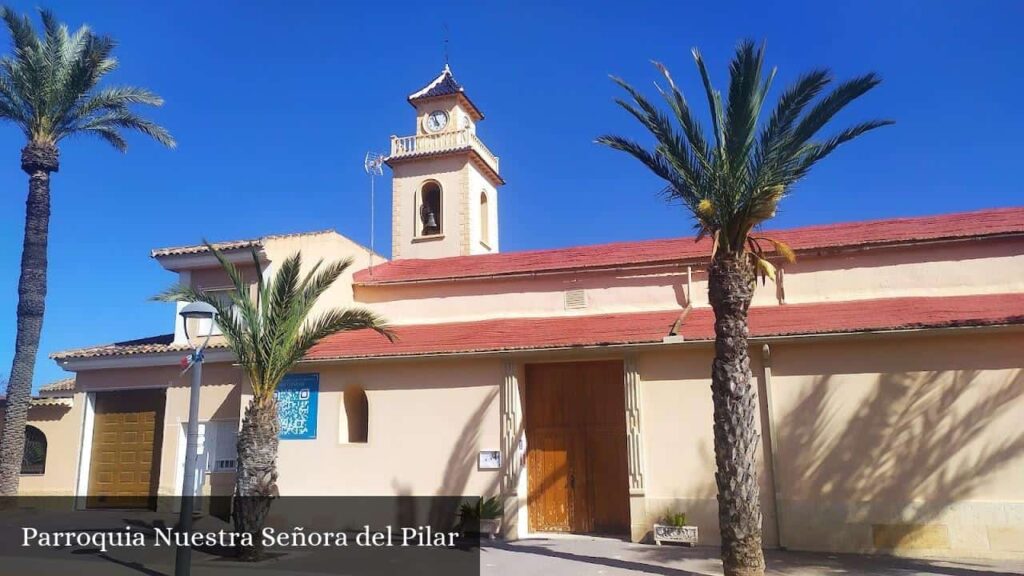 Parroquia Nuestra Señora del Pilar - Los Montesinos (Comunidad Valenciana)