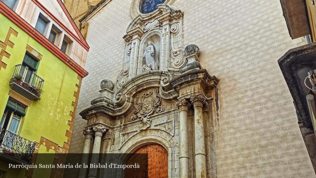 Parròquia Santa Maria de la Bisbal D'Empordà - La Bisbal d'Empordà (Cataluña)