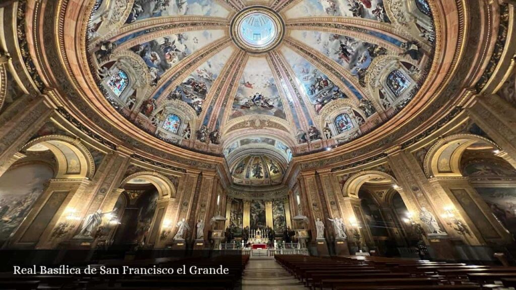 Real Basílica de San Francisco El Grande - Madrid (Comunidad de Madrid)