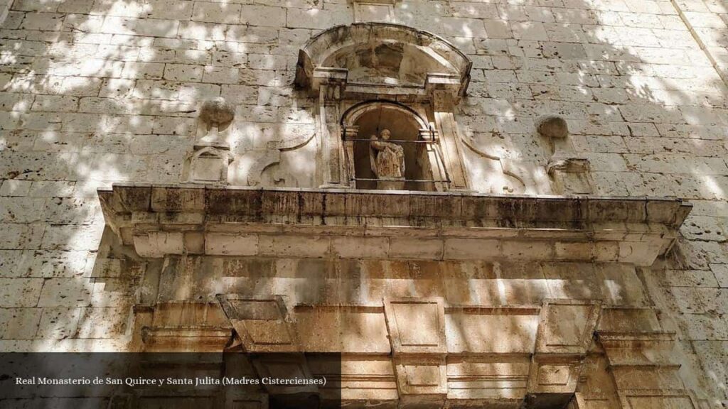 Real Monasterio de San Quirce y Santa Julita - Valladolid (Castilla y León)