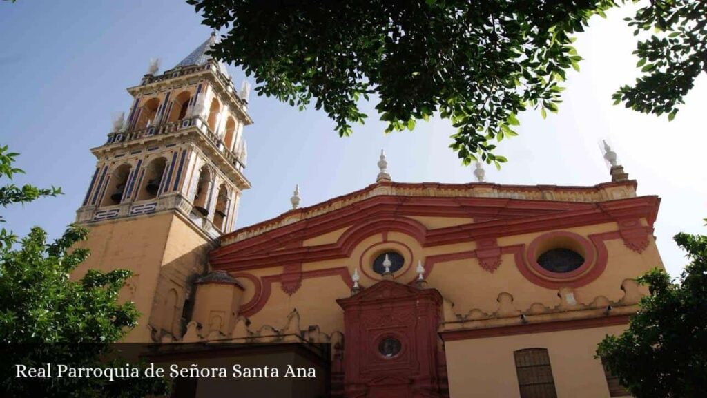 Real Parroquia de Señora Santa Ana - Sevilla (Andalucía)