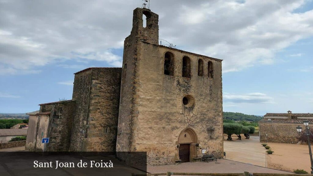 Sant Joan de Foixà - Foixà (Cataluña)