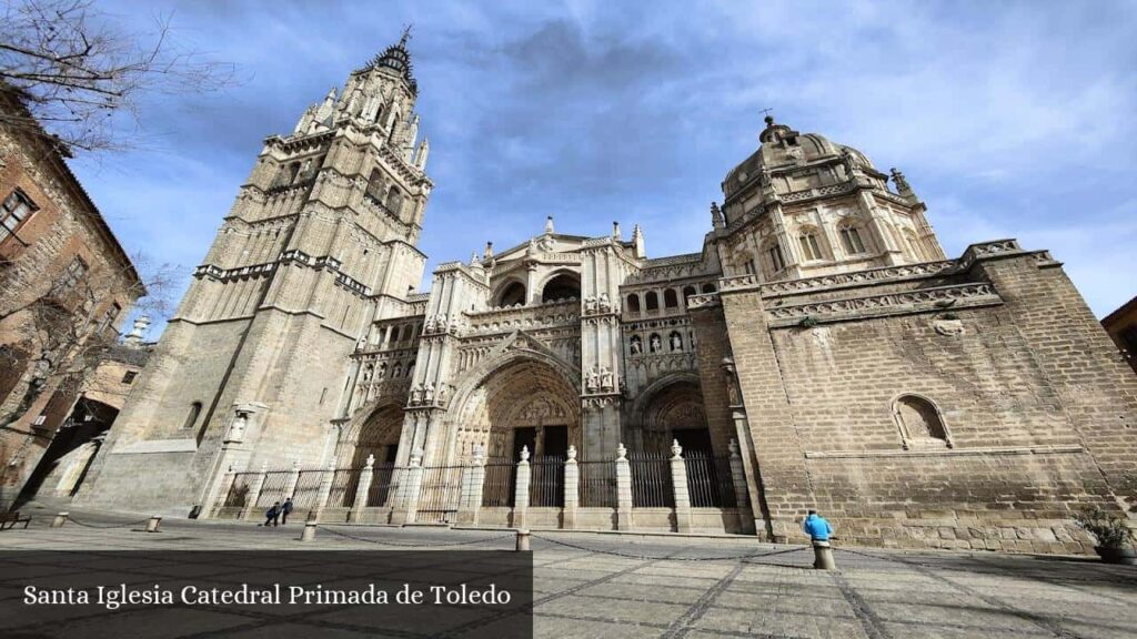 Santa Iglesia Catedral Primada de Toledo - Toledo (Castilla-La Mancha)