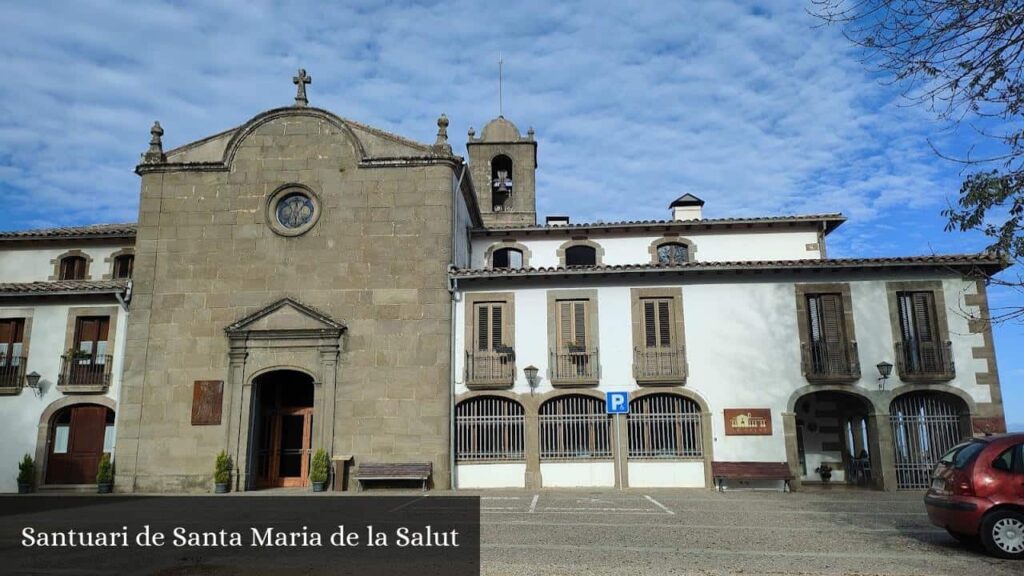 Santuari de Santa Maria de la Salut - Sant Feliu de Pallerols (Cataluña)