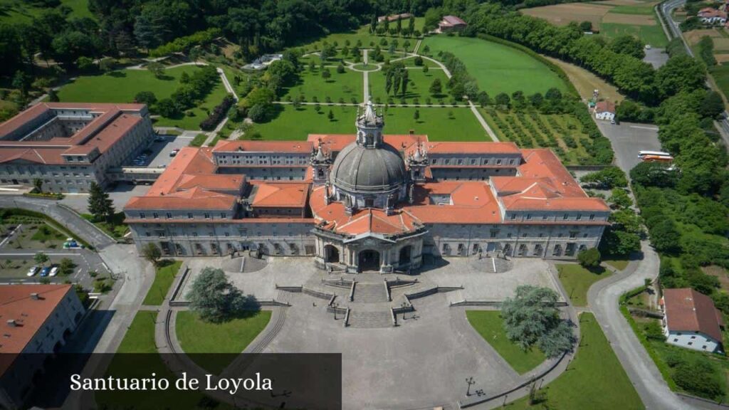 Santuario de Loyola - Azpeitia (País Vasco)